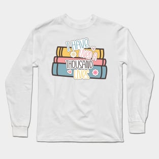 World Book Day I have lived a thousand lives for Book Lovers Library Reading Long Sleeve T-Shirt